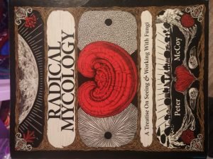 Radical Mycology – Peter McCoy
